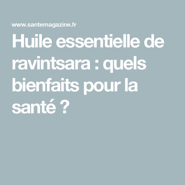 Avantages santé huile ravintsara