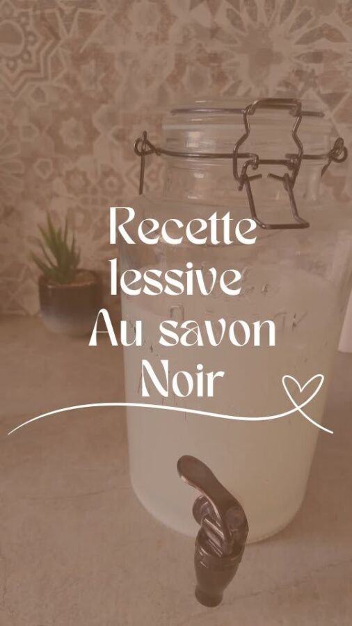 Recette lessive savon noir