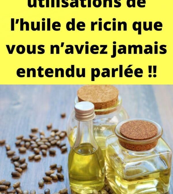 Huile de ricin rend aveugle : bien l&rsquo;utiliser sans se tromper